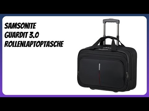 BEWERTUNG (2025): Samsonite GUARDIT 3.0 Rollenlaptoptasche. WESENTLICHE Einzelheiten