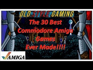 The 30 Best Commodore Amiga Games Ever Made!