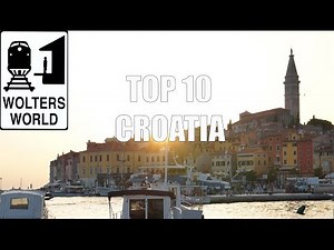 Visit Croatia - Top 10 Croatia