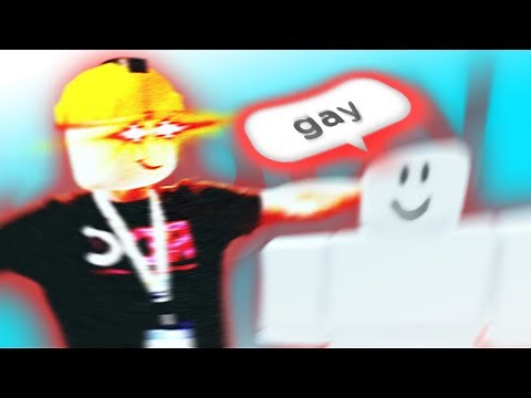 ROBLOX Moderators when Someone says "gay"