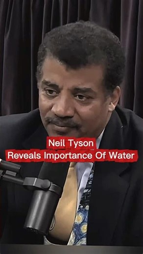 Neil deGrasse Tyson Reveals Why Water is Important