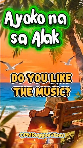 OPM Reggae Song - 🎵 Ayoko na sa Alak
