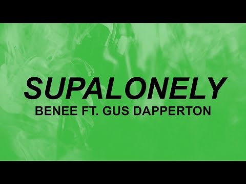BENEE - Supalonely ft. Gus Dapperton (Lyrics) | i know its fucked up im just a loser | TikTok