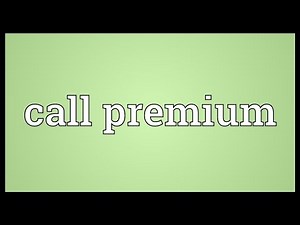 Call premium Meaning