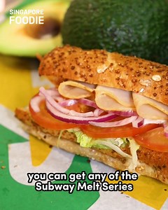 Brand New Subway Melt Series from Subway! #subway #subwaymeltseries #SGFoodie #sgfood #sgeats #singaporefoodie | Singapore Foodie