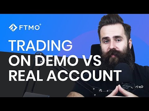 Trading Forex on DEMO vs REAL Account? Pros & Cons | FTMO