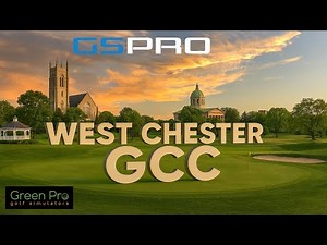 West Chester GCC - GSPRO Golf Simulator Course Review