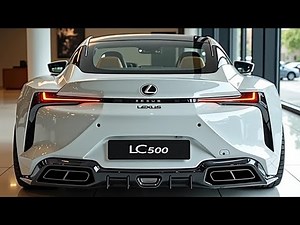 The 2025 Lexus LC 500: A Perfect Blend of Performance and Elegance