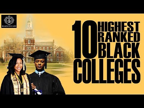 Top Ranked Historically Black Colleges & Universities | HBCU ed. 2018 | #BlackExcellist