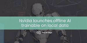 Nvidia launches offline AI trainable on local data