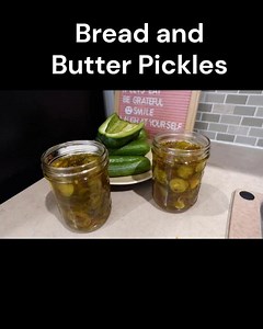 Bread and Butter Pickles - Quick and Easy Recipe