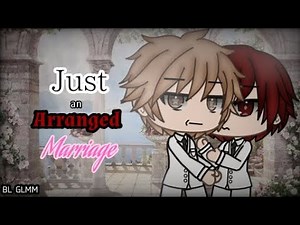 Just An Arranged Marriage | BL GLMM