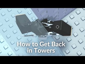 Tutorial: Getting Back into a Tower After a Fall (JToH)
