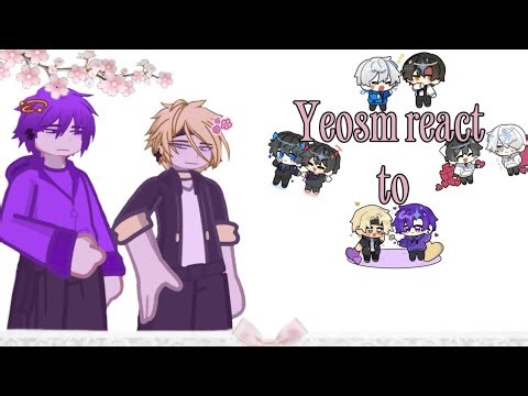 °•[Past] Yeosm ss2 react to their future/2X/•°