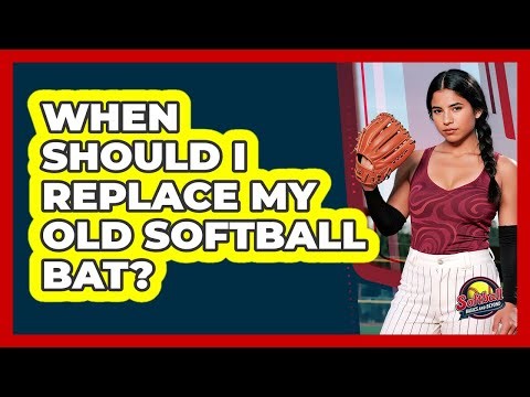When Should I Replace My Old Softball Bat?