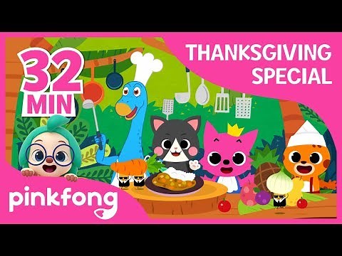 I'm a Chef today and more | Thanksgiving Songs | +Compilation | Pinkfong Songs for Children