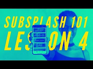 Subsplash 101 - Lesson 4: Subsplash Events