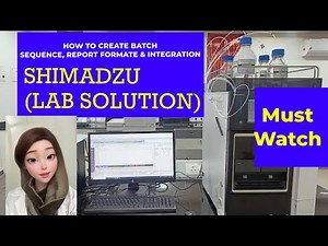 How to create Batch sequence on shimadzu Lab solution _ Report formate on shimdazu lab solution