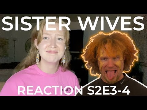 My Reaction - Sister Wives Season 2 Episode 3-4