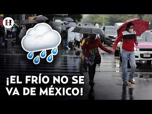 ¿Cómo estará el clima en México? Lluvias y bajas temperaturas se mantienen en el país