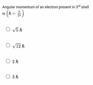 Angular momentum of an electron present in 3 ^ { \text {rd } } ... | Filo