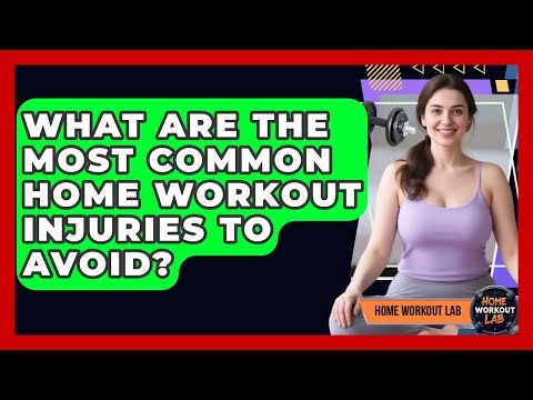 What Are The Most Common Home Workout Injuries To Avoid? - Home Workout Lab