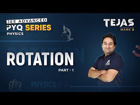 Rotation (Part-1) | Previous Year Questions for JEE Advanced 2024 | Tejas PYQ Series | ‪@ALLENJEE‬