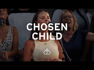 CHOSEN CHILD (feat. Hannah Crutch, Emily Harding) — Trinity Church Nottingham