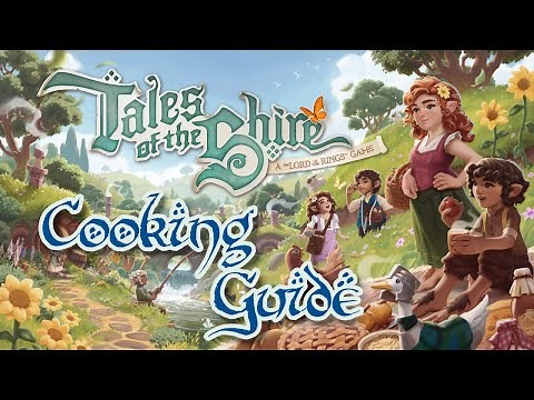 How to cook in Tales of the Shire | SIMPLE cooking guide