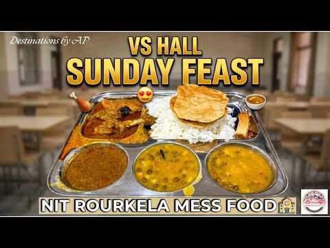NIT ROURKELA MESS FOOD SUNDAY LUNCH VS HALL OF RESIDENCE