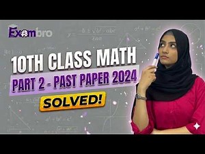 10th Class Math Past Paper 2024 | Complete Solution Part 02