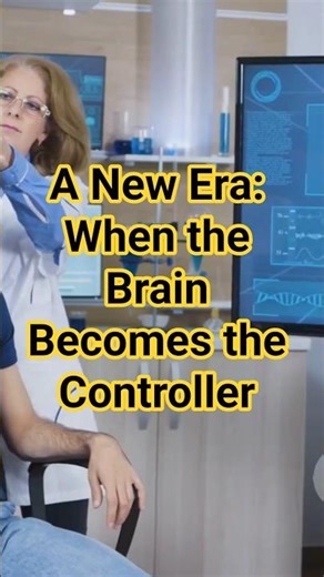 A New Era: When the Brain Becomes the Controller