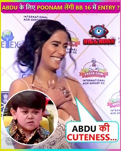 76K views · 906 reactions | After Lock Upp #PoonamPandey became more famous. Last night when media asked her about #Abdu the actress said that he is very cute and if given an offer she would love to become part of Bigg Boss 16 | Telly Masala | Facebook