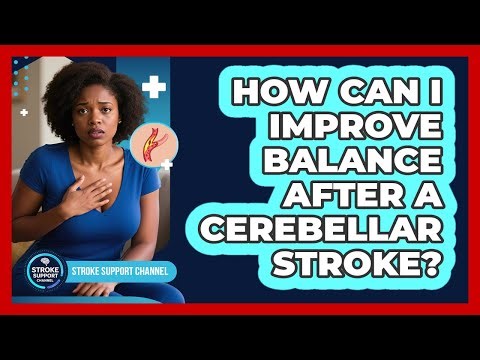 How Can I Improve Balance After A Cerebellar Stroke? - Stroke Support Channel