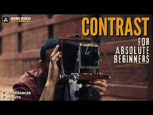 Contrast for Absolute Beginners — Simplified & Step-by-Step #DavinciResolve #Tutorial