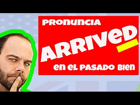 Aprende a pronunciar ARRIVED en inglés en un minuto (VERBOS REGULARES EN EL PASADO)