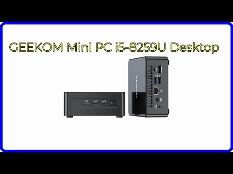 REVIEW (2025): GEEKOM Mini PC i5-8259U Desktop. First Look.