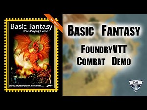 Basic Fantasy Combat Demo, using FoundryVTT and the Sandbox system