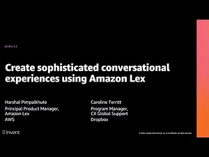AWS re:Invent 2020: Create sophisticated conversational experiences using Amazon Lex