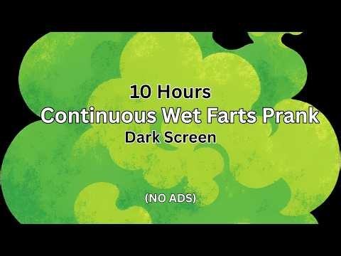 Wet Farts 10 Hours 💨 Ultimate Prank Sound (No Ads)