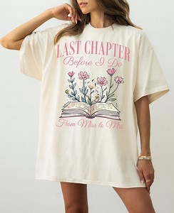 Last Chapter Before I Do Bride Shirt, Bachelorette Party Tee, Bridal Shower Gift, Book Lover Bachelorette, Future Mrs Shirt, Engagement Gift - Etsy