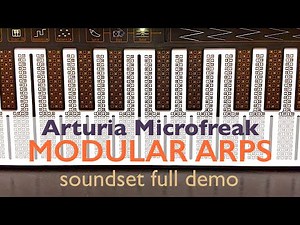 Arturia Microfreak - Modular Arps. 50 presets. Sound Demo