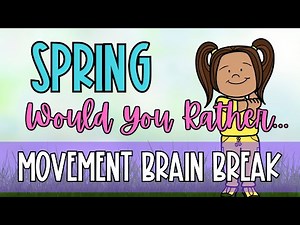Spring Movement & Exercise Would You Rather Brain Break