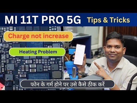 Mi 11T Pro 5G Heating & Charging not Increase Solution