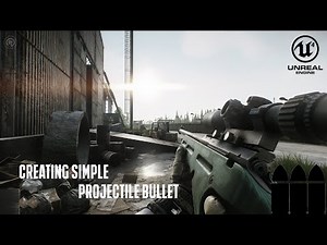 Creating Simple Projectile Bullet | #6 Creating A First Person Shooter FPS With Unreal Engine 4