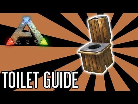 Toilet Guide for ARK: Survival Evolved