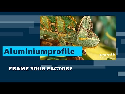 [DE] Bosch Rexroth: Aluminiumprofile - FRAME YOUR FACTORY mit dem Aluminiumprofilbaukasten