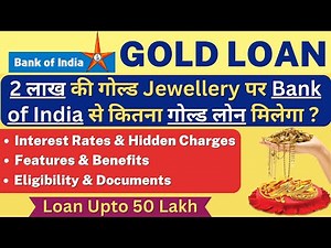 Bank of India Gold Loan Interest Rate 2024 | Processing Fees, Features, Eligibility & Documents |