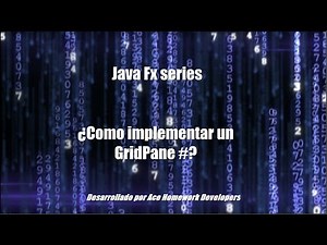 Tutorial Java FX #5 - GridPane (en español)