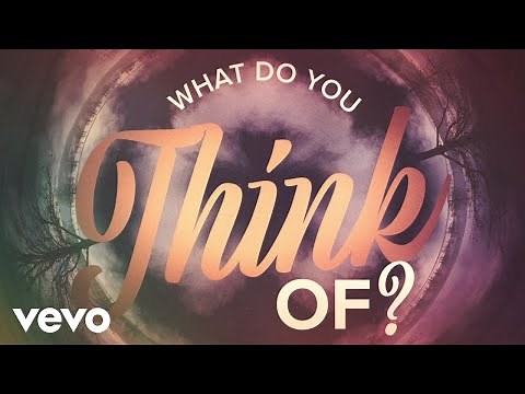 Lauren Alaina, Lukas Graham - What Do You Think Of? (Official Lyric Video)